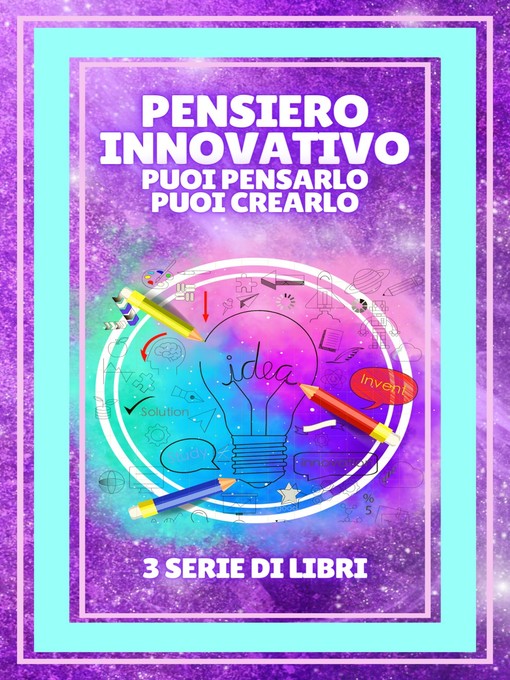 Title details for PENSIERO INNOVATIVO PUOI PENSARLO, PUOI CREARLO by MENTES LIBRES - Wait list